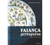 FAIANÇA PORTUGUESA SÉC XVI A SÉC XVIII